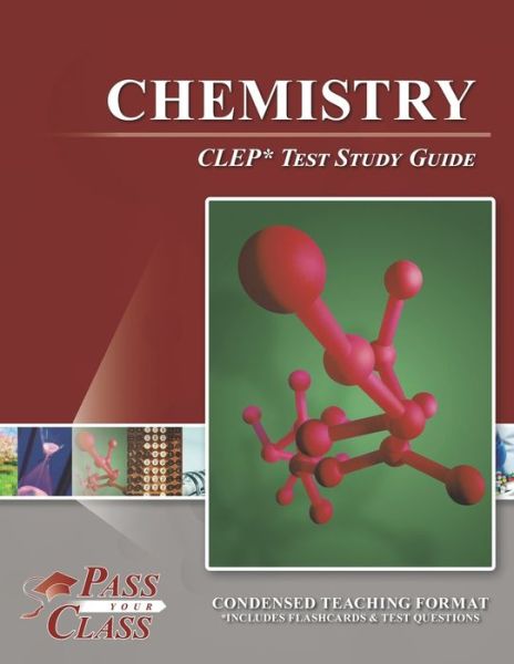 Chemistry CLEP Test Study Guide - Passyourclass - Książki - Breely Crush Publishing - 9781614336280 - 28 stycznia 2020