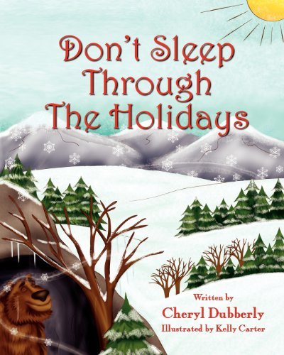 Don't Sleep Through the Holidays - Cheryl Dubberly - Books - The Peppertree Press - 9781614930280 - September 29, 2011