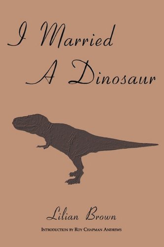 Cover for Lilian Brown · I Married a Dinosaur (Taschenbuch) (2010)