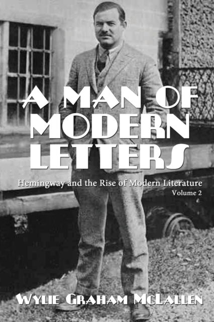 A Man of Modern Letters - Wylie Graham McLallen - Books - Oxford Southern - 9781620065280 - April 6, 2021