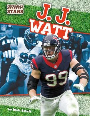 J. J. Watt - Matt Scheff - Książki - Sportszone - 9781624038280 - 1 sierpnia 2015