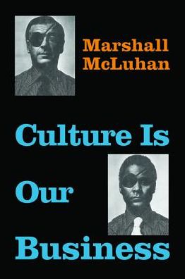 Cover for Marshall Mcluhan · Culture is Our Business (Taschenbuch) (2015)