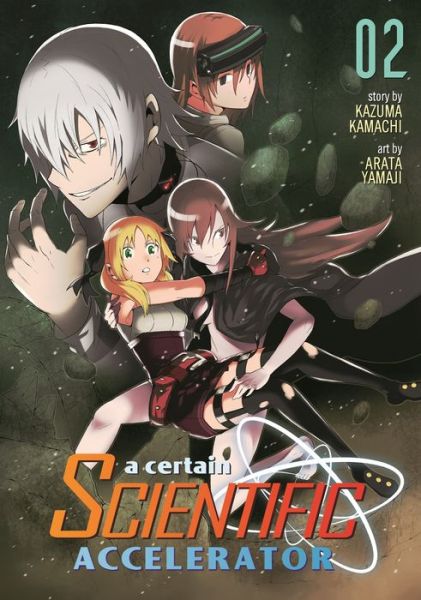 A Certain Scientific Accelerator Vol. 2 - A Certain Scientific Accelerator - Kazuma Kamachi - Książki - Seven Seas Entertainment, LLC - 9781626922280 - 5 stycznia 2016