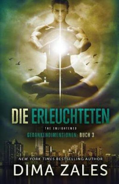 Cover for Dima Zales · Die Erleuchteten - The Enlightened - Gedankendimensionen (Paperback Book) (2017)
