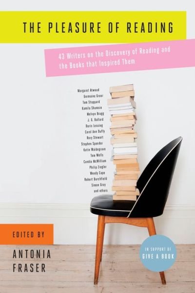 Cover for Antonia Fraser · The Pleasure of Reading: 43 Writers on the Discovery of Reading and the Books That Inspired Them (Paperback Book) (2015)