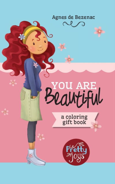 You Are Beautiful - Agnes De Bezenac - Books - Kidible - 9781634743280 - September 15, 2019