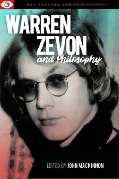 Cover for Warren Zevon and Philosophy: Beyond Reptile Wisdom (Paperback Book) (2023)