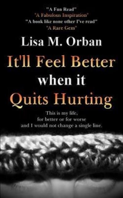 Cover for Lisa Orban · It'll Feel Better when it Quits Hurting - Okay, Picture This... (Paperback Book) [2nd edition] (2019)