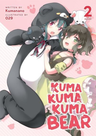 Cover for Kumanano · Kuma Kuma Kuma Bear (Light Novel) Vol. 2 - Kuma Kuma Kuma Bear (Light Novel) (Paperback Bog) (2020)