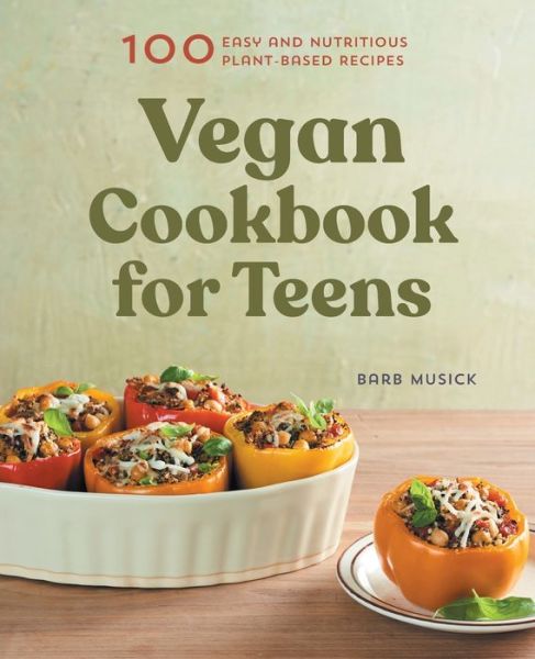 Cover for Barb Musick · Vegan Cookbook for Teens (Paperback Book) (2021)