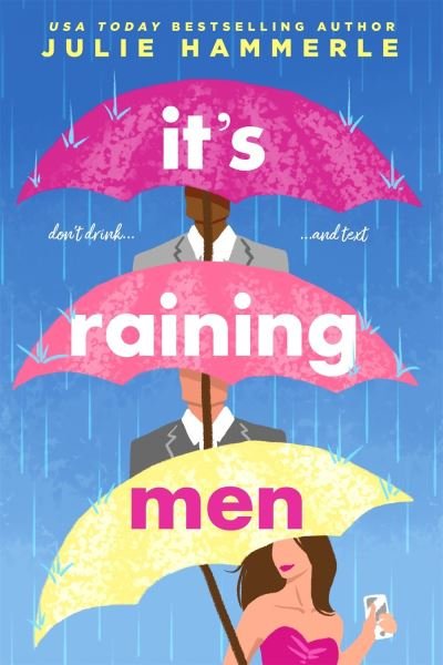It's Raining Men - Julie Hammerle - Kirjat - Entangled Publishing, LLC - 9781649370280 - tiistai 12. lokakuuta 2021