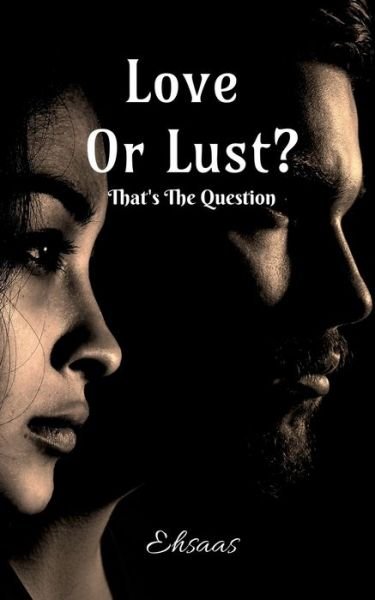Cover for Ehsaas · Love or Lust? (Book) (2020)