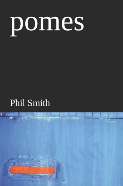 Cover for Phil Smith · Pomes (Paperback Book) (2020)