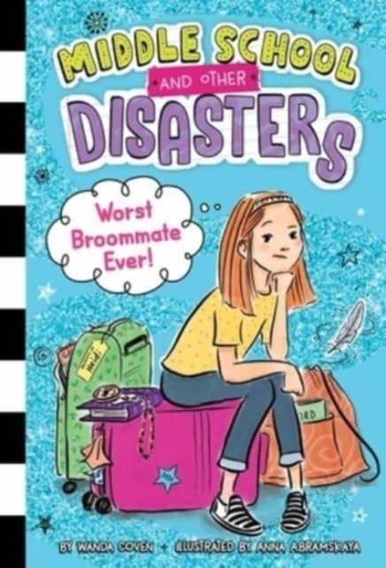 Worst Broommate Ever! - Middle School and Other Disasters - Wanda Coven - Bøger - Simon Spotlight - 9781665925280 - 30. maj 2023