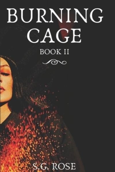 Cover for S G Rose · Burning Cage (Pocketbok) (2020)