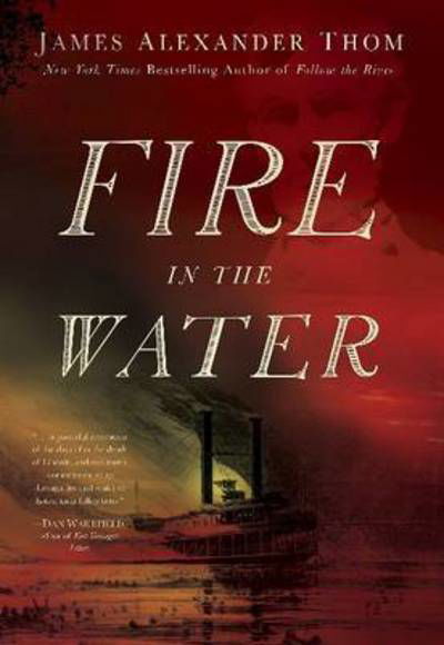 Cover for James Alexander Thom · Fire in the Water (Paperback Book) (2016)