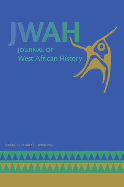 Cover for Nwando Achebe · Journal of West African History 2, No. 1 (Paperback Book) (2016)