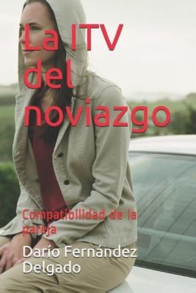 Cover for Dar Delgado · La Itv del Noviazgo (Paperback Book) (2018)