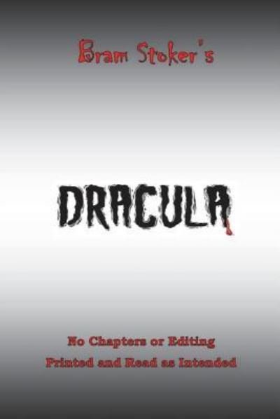Dracula - Bram Stoker - Books - Createspace Independent Publishing Platf - 9781722121280 - June 29, 2018