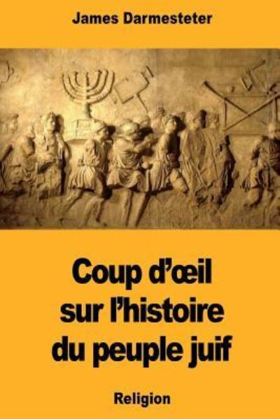 Cover for James Darmesteter · Coup d'oeil sur l'histoire du peuple juif (Paperback Book) (2018)