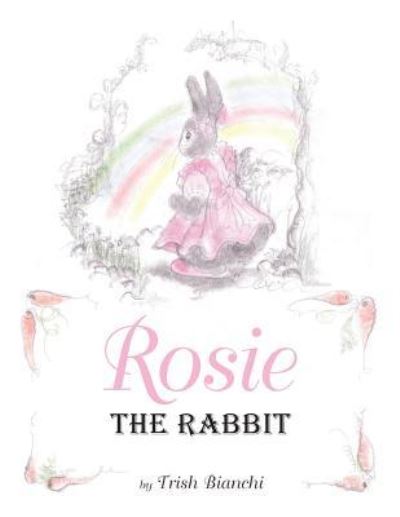 Cover for Trish Bianchi · Rosie the Rabbit (Paperback Book) (2018)