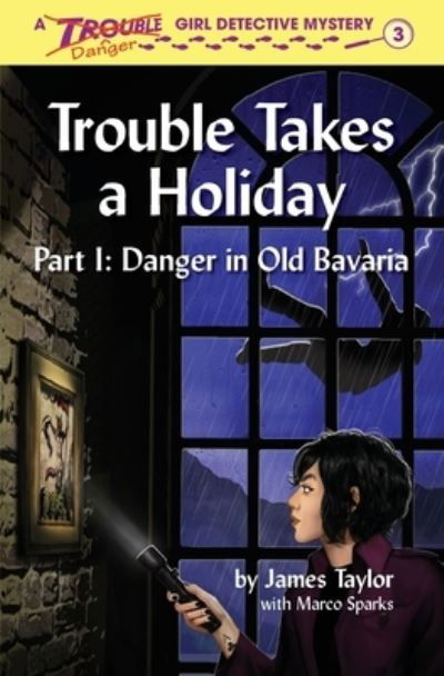 Trouble Takes a Holiday - Trouble: Girl Detective - James Taylor - Bøker - James Taylor - 9781733066280 - 29. september 2022