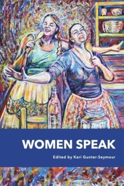 Cover for Kari Gunter-Seymour · Women Speak Volume 7 (Paperback Book) (2021)