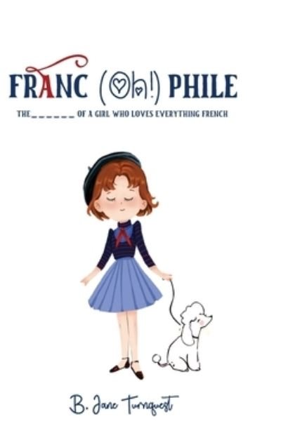 Cover for B Jane Turnquest · Franc (Oh!) Phile (Hardcover Book) [Large type / large print edition] (2022)