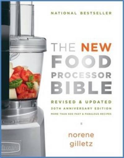 Cover for Norene Gilletz · The New Food Processor Bible: The 30th Anniversary Edition (Paperback Bog) [4th Revised, Updated, 30th Anniversary edition] (2011)
