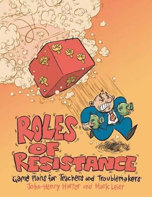 Cover for John-Henry Harter · Roles of Resistance: Game Plans for Teachers and Troublemakers (Paperback Book) (2025)