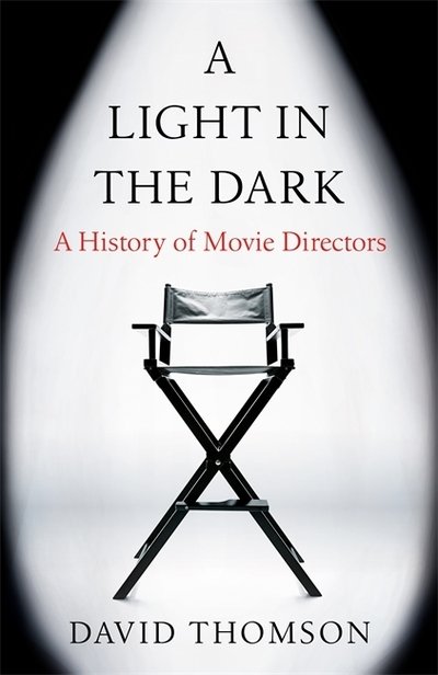 Cover for David Thomson · A Light in the Dark: A History of Movie Directors (Paperback Bog) (2022)