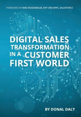 Cover for Donal Daly · Digital Sales Transformation In a Customer First World (Hardcover Book) (2017)