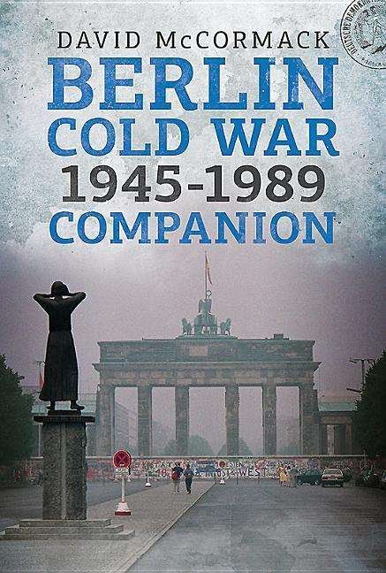 Cover for David McCormack · The Berlin Cold War Companion (N/A) (2019)