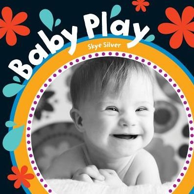 Cover for Skye Silver · Baby Play (Board book) (2019)
