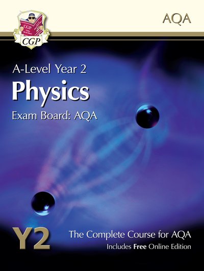 Cover for CGP Books · A-Level Physics for AQA: Year 2 Student Book with Online Edition (Bok) (2021)