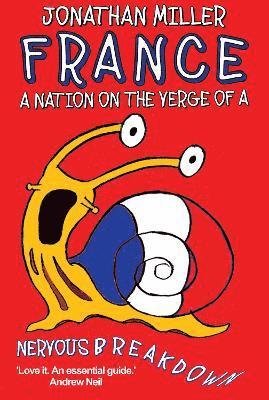 Cover for Jonathan Miller · France, a Nation on the Verge of a Nervous Breakdown (Paperback Book) (2024)