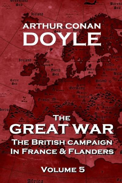 Cover for Arthur Conan Doyle · The British Campaign in France and Flanders - Volume 5: the Great War by Arthur Conan Doyle (The Great War - the British Campaign in France and Flanders) (Paperback Book) (2014)