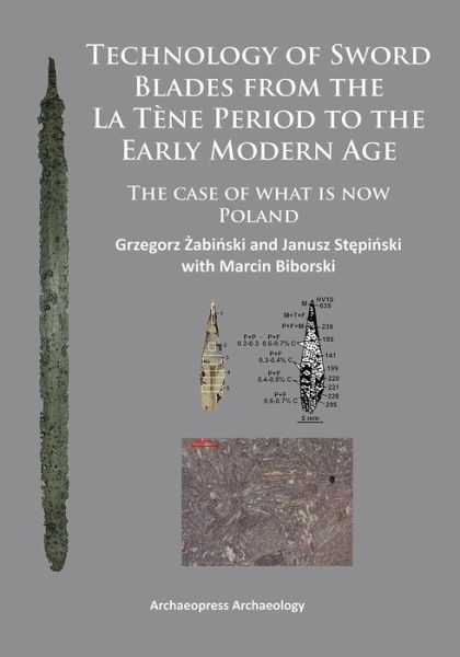 Cover for Grzegorz Zabinski · Technology of Sword Blades from the La Tene Period to the Early Modern Age: The case of what is now Poland (Pocketbok) [UK edition] (2014)
