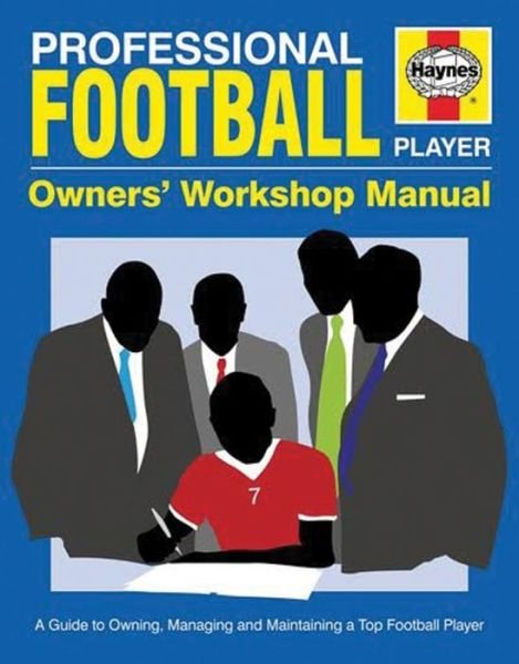 Cover for Haynes Publishing · Professional Football Player Owners' Workshop Manual: A Guide to Owning, Managing and Maintaining a Top Football Player (Hardcover bog) (2018)