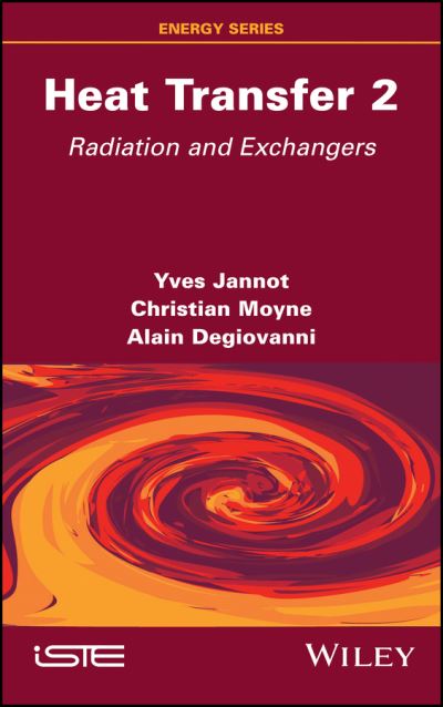 Cover for Jannot, Yves (LETMA-CNRS, France) · Heat Transfer, Volume 2: Radiation and Exchangers (Hardcover Book) (2023)