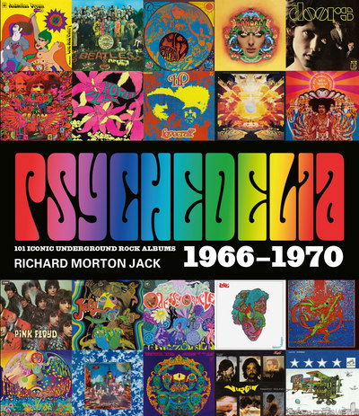 Cover for Richard Morton Jack · Psychedelia: 101 Iconic Underground Rock Albums, 1966-1970 (Inbunden Bok) (2017)