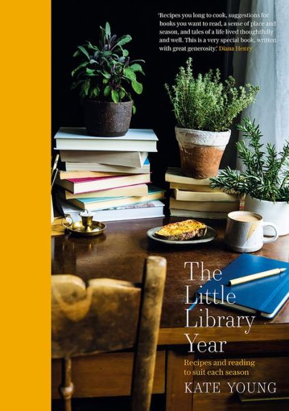 The Little Library Year: Recipes and reading to suit each season - Kate Young - Książki - Bloomsbury Publishing PLC - 9781788545280 - 3 października 2019