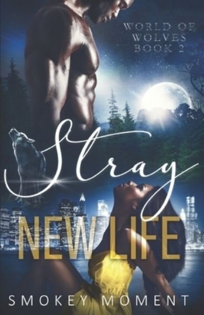 Cover for Smokey Moment · Stray 2 New Life (Paperback Bog) (2018)