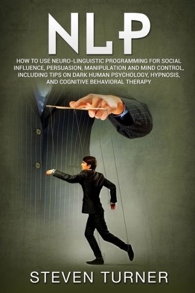 Nlp - Steven Turner - Books - Independently Published - 9781793271280 - January 6, 2019