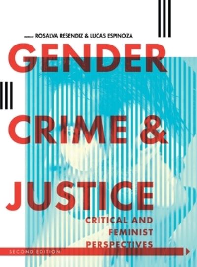 Cover for Rosalva Resendiz · Gender, Crime, and Justice (Hardcover Book) (2020)