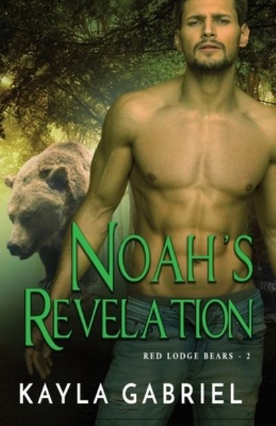 Cover for Kayla Gabriel · Noah's Revelation: Large Print - Red Lodge Bears (Paperback Book) [Large type / large print edition] (2020)