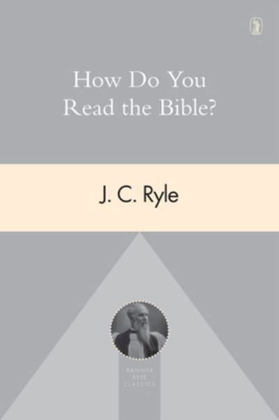 Cover for J C Ryle · How Do You Read the Bible? (Paperback Book) (2021)