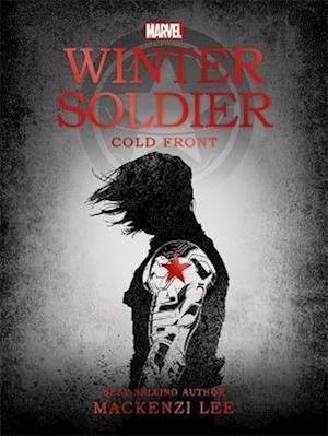 Cover for Mackenzi Lee · Marvel: Winter Soldier Cold Front - Young Adult Fiction (Paperback Bog) (2023)