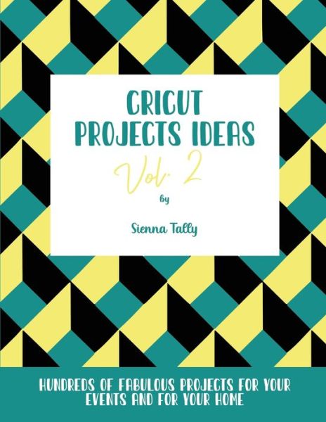 Cover for Sienna Tally · Cricut Project Ideas Vol.2 (Paperback Book) (2021)