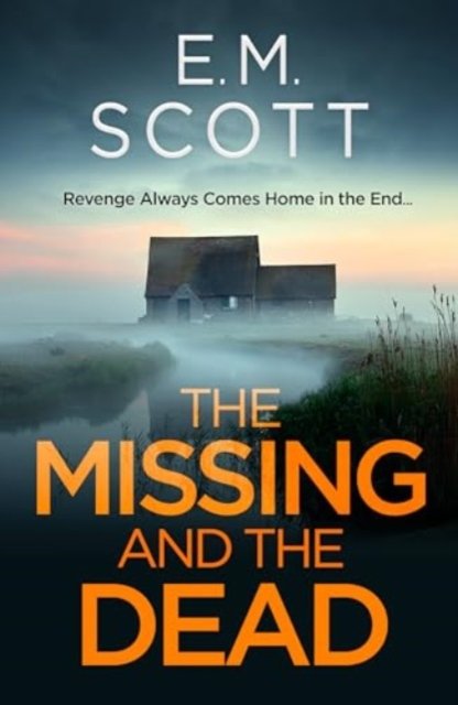 Cover for EM Scott · The Missing and the Dead (Innbunden bok) (2024)